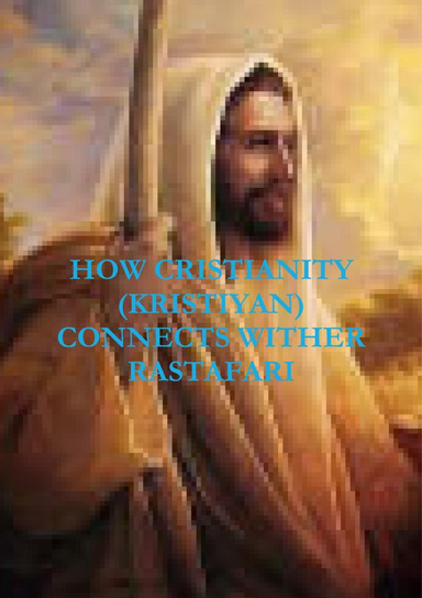 How Christianity (KristiYan)connects Wither Rastafarian