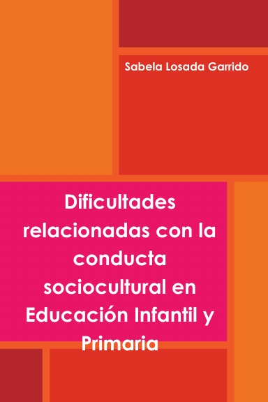 Dificultades relacionadas con la conducta sociocultural en Educación Infantil y Primaria