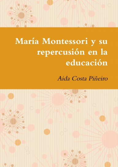 Maria montessori y su repercusión en la educación