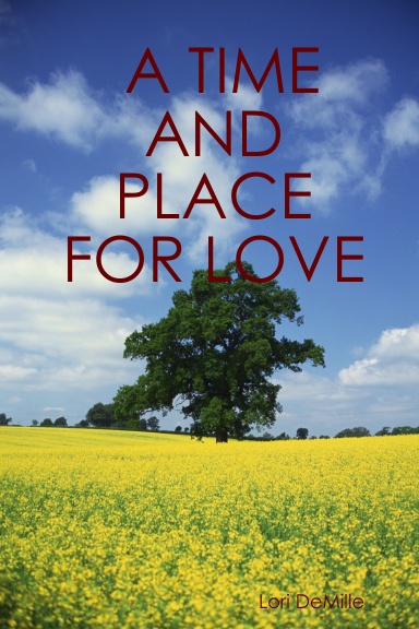 A TIME AND PLACE FOR LOVE