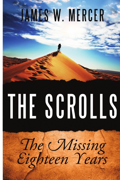 THE SCROLLS: The Missing Eighteen Years