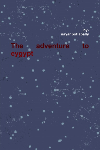The adventure to eygypt