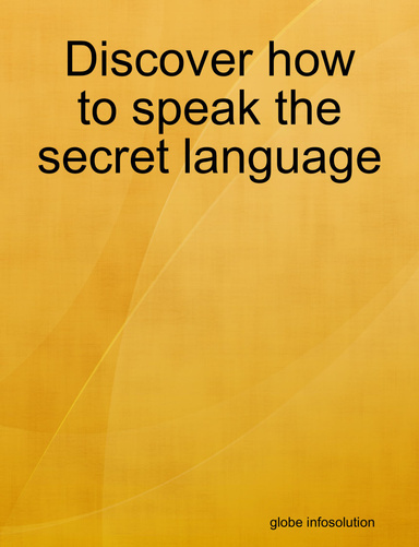 Discover how to speak the secret language
