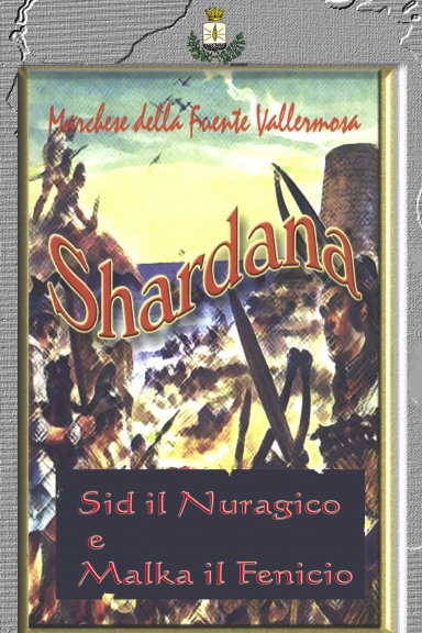 Shardana - Le avventure di Sid il Nuragico e Malka il Fenicio