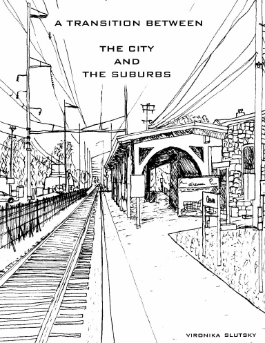 A TRANSITION BETWEEN THE CITY AND THE SUBURBS