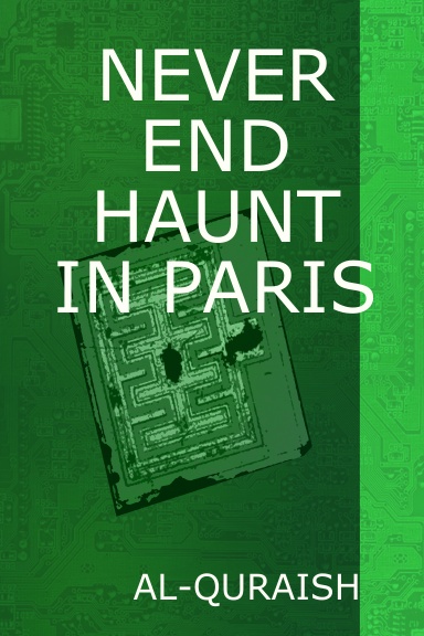 NEVER END HAUNT IN PARIS