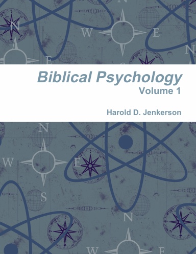 Biblical Psychology Volume 1