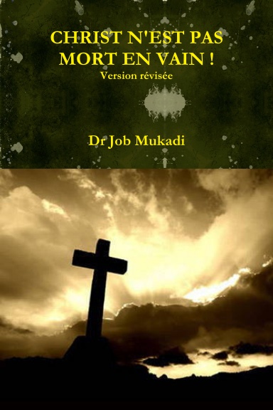 CHRIST N’EST PAS MORT EN VAIN!
