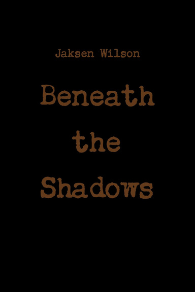 Beneath the Shadows