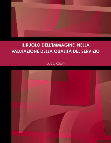 IL RUOLO DELL’IMMAGINE NELLA VALUTAZIONE DELLA QUALITÀ DEL SERVIZIO