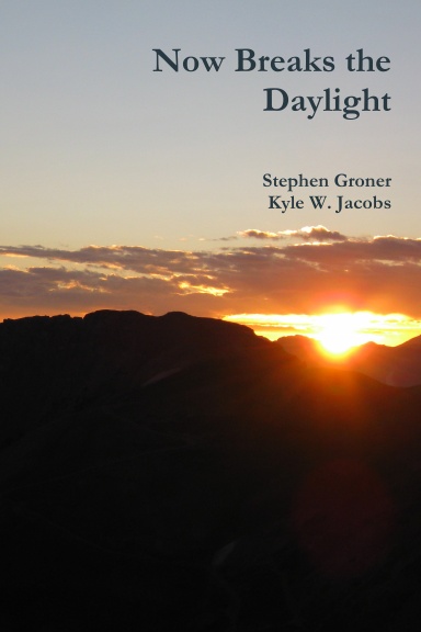Now Breaks the Daylight
