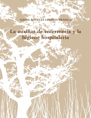 La auxiliar de enfermeria y la higiene hospitalaria