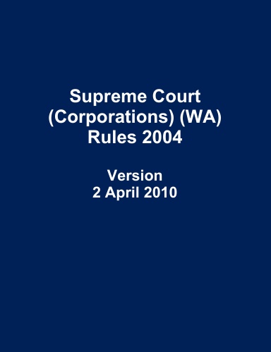 Supreme Court (Corporations) (WA) Rules 2004