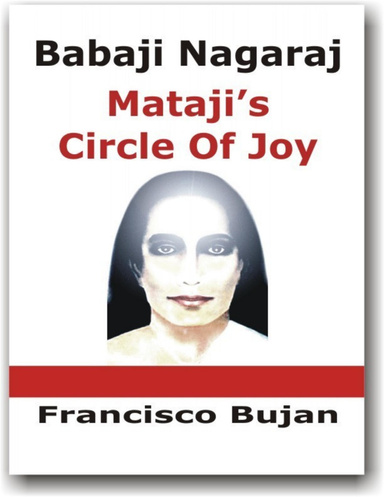 Babaji Nagaraj - Mataji’s Circle Of Joy