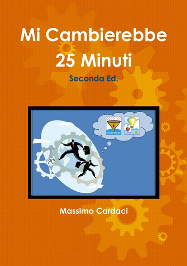 Mi Cambierebbe 25 Minuti - Seconda Ed.