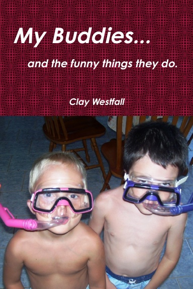 My buddies... and the funny things they do.