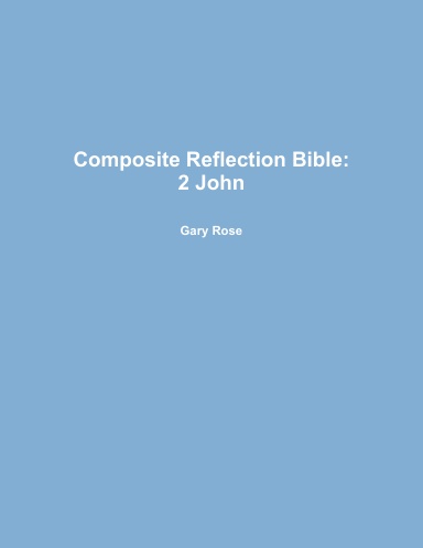 Composite Reflection Bible: 2 John