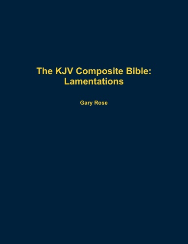 The KJV Composite Bible: Lamentations