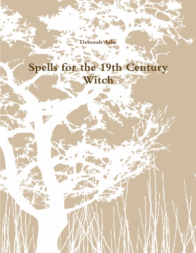 Spells for the 19th Century Witch