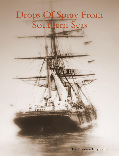 Drops Of Spray From Southern Seas (EBOOK)