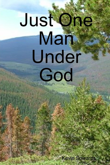 Just One Man Under God