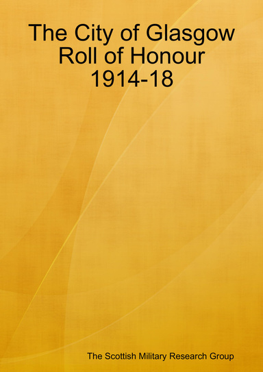 The City of Glasgow Roll of Honour 1914-18