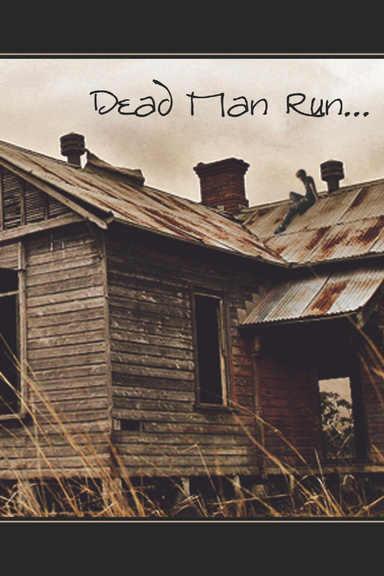 Dead Man Run...