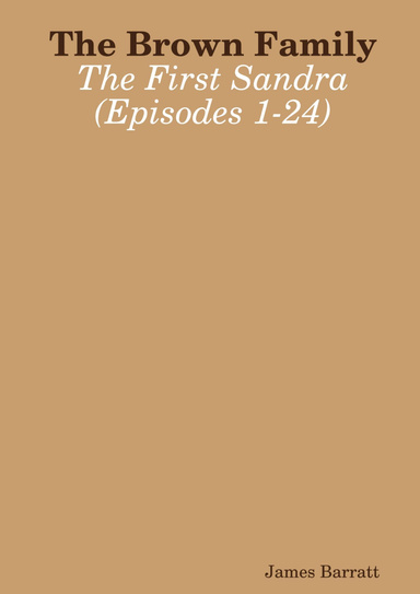 The Brown Family: The First Sandra (Episodes 1-24)