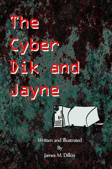 The Cyber Dik and Jayne