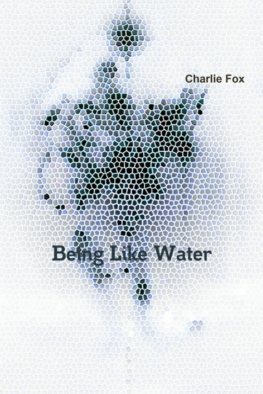 Being Like Water
