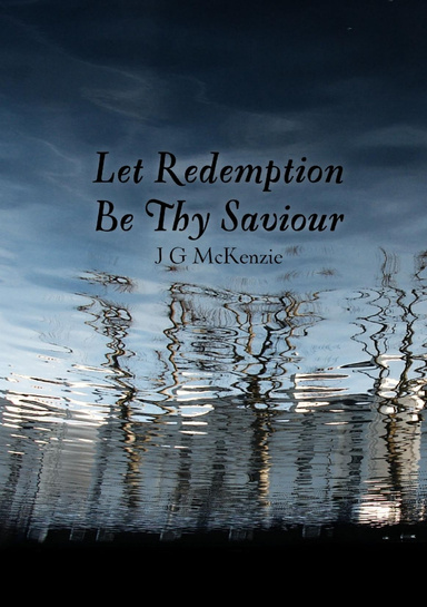 Let Redemption Be Thy Saviour