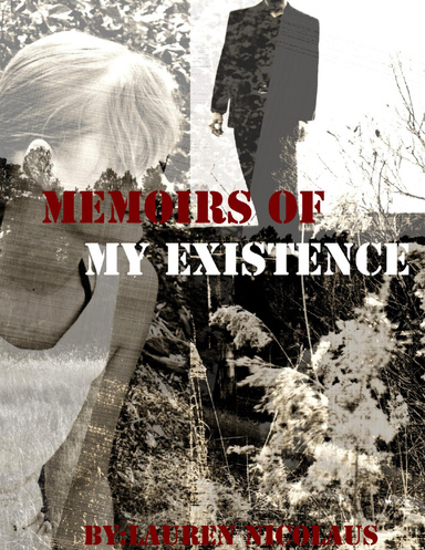 Memoirs Of My Existence