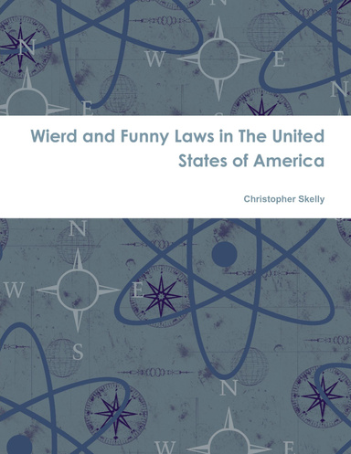 Wierd and Funny Laws in The United States of America
