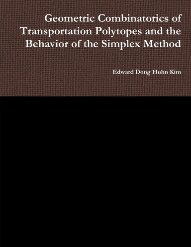 Geometric Combinatorics of Transportation Polytopes and the Behavior of the Simplex Method