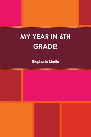 MY YEAR IN 6TH GRADE
