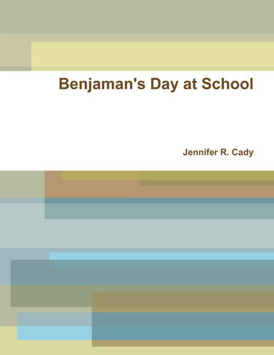 Benjaman's Day at School