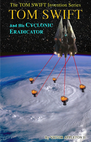 5-Tom Swift and His Cyclonic Eradicator