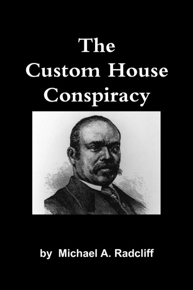 The Custom House Conspiracy