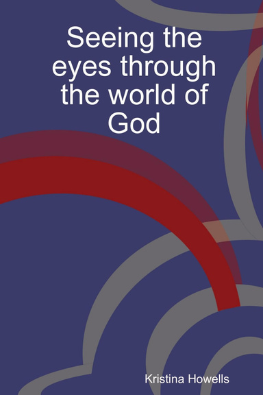 Seeing the eyes through the world of God