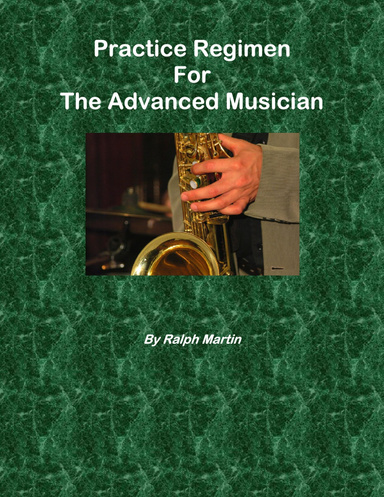Practice Regimen for Advanced Musicians