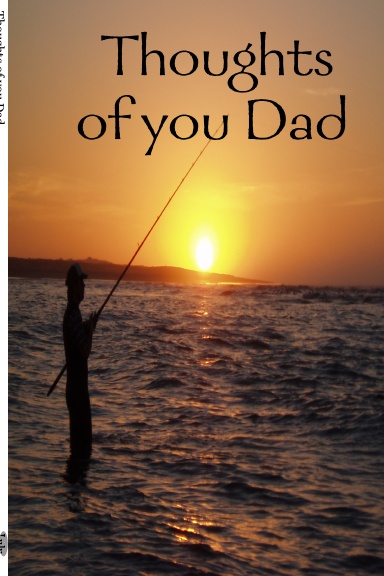 Thoughts of you Dad