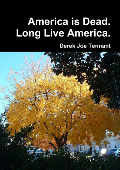 America is Dead. Long Live America.
