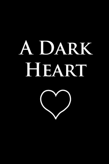 A Dark Heart