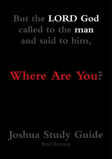 Where Are You? Joshua Study Guide