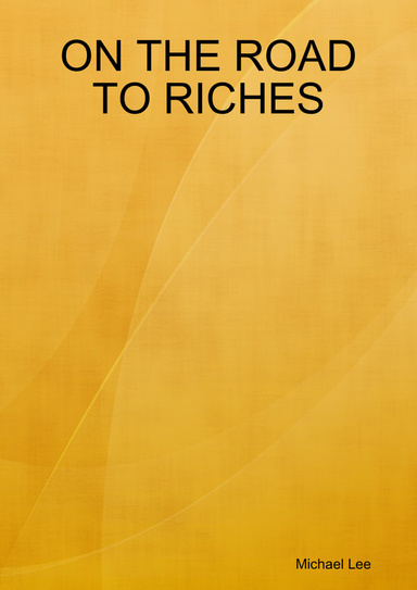 ON THE ROAD TO RICHES