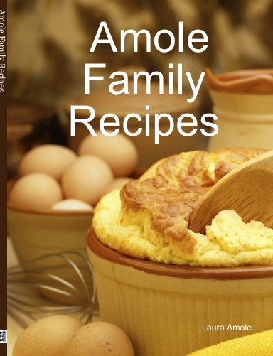 Amole Family Recipes