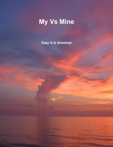 My Vs Mine