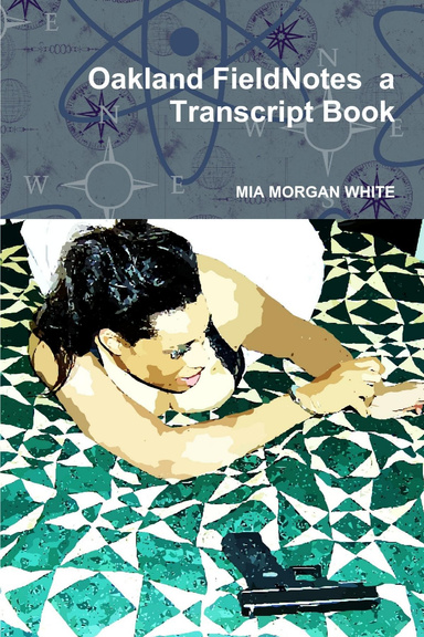 Oakland FieldNotes  a Transcript Book