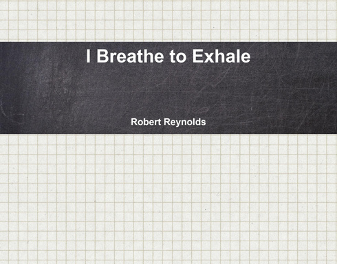 I Breathe to Exhale