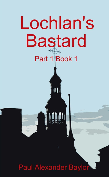 Lochlan's Bastard Pt 1 Bk 1